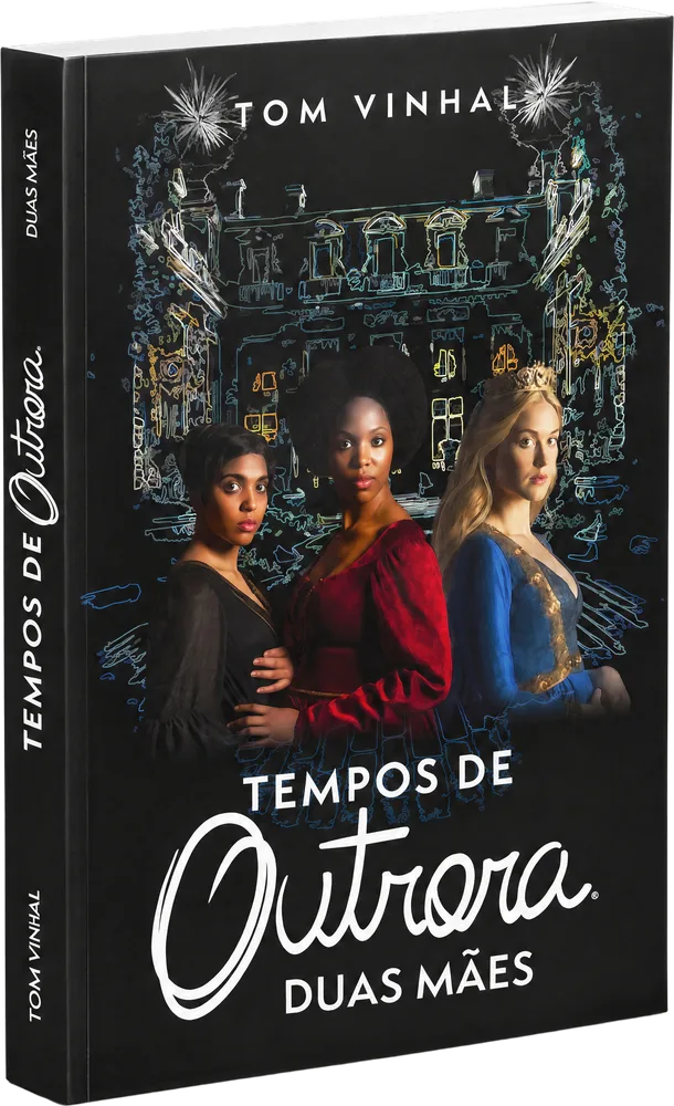 Capa do livro Tempos de Outrora: Duas Mães, com três mulheres diante de um palácio